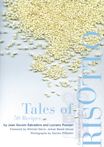 Tales of Risotto: 50 Recipes: Culinary Adventures from Villa d'Este