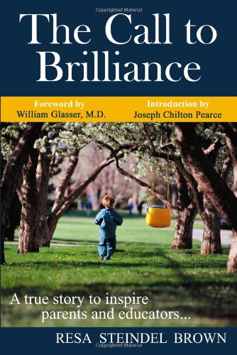 The Call to Brilliance: A True Story to Inspire Parents and Educators