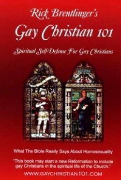 Gay Christian 101: Spiritual Self-Defense for Gay Christians - What the Bible Really Says About Homosexuality