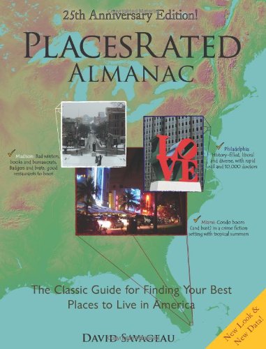 Places Rated Almanac: The Classic Guide for Finding Your Best Places to Live in America: 25th Anniversary Edition