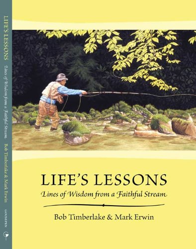 Life' Lessons "Lines of Wisdom From a Faithful Stream