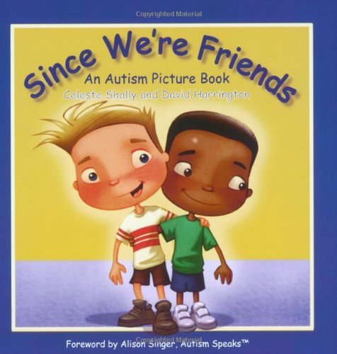 Since We're Friends: An Autism Picture Book