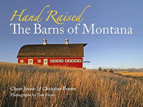 Hand Raised: The Barns of Montana