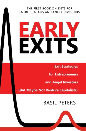 Cover of Early Exits: Exit Strategies for Entrepreneurs and Angel Investors (But Maybe Not Venture Capitalists) by Basil Peters, Paperback Book