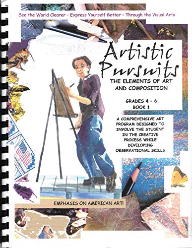 Artistic Pursuits Grades 4-6 Book 1 Elements of Art and Composition
