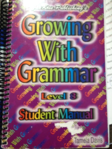 Growing With Grammar Level 8 Student Manual
