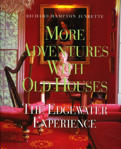 More Adventures With Old Houses: The Edgewater Experience