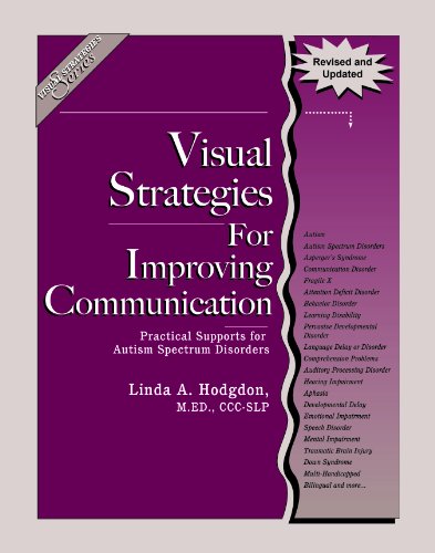 Visual Strategies for Improving Communication (Revised & Updated Edition): Practical Supports for Autism Spectrum Disorders