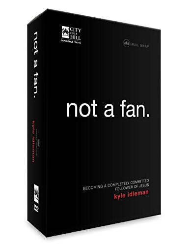 Not a Fan Small Group Study