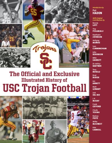 Trojans SC: The Official and Exclusive Illustrated History of USC Trojan Football