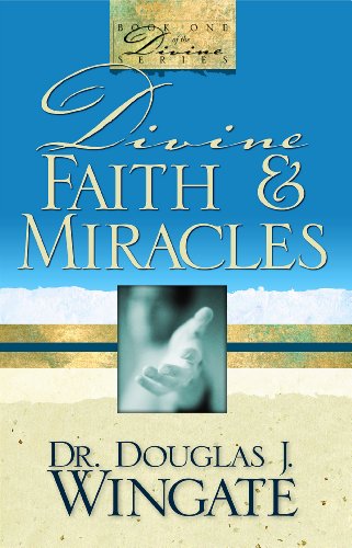 Divine Faith & Miracles