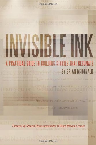 Invisible Ink: A Practical Guide to Building Stories That Resonate