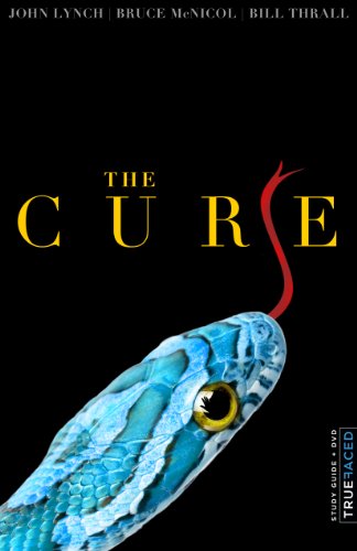 The Cure: What If God Isn't Who You Think He Is and Neither Are You?