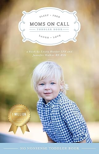 Moms on Call | Toddler Book 15 Months-4 Years | Parenting Book 3 of 3