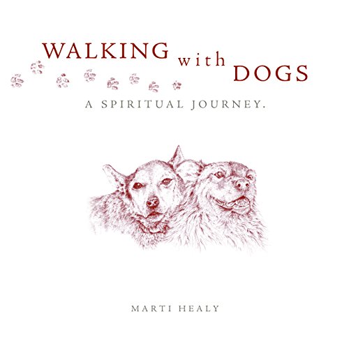 Walking with Dogs - A Spiritual Journey