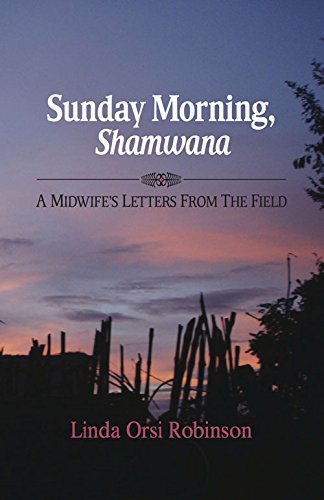 Sunday Morning Shamwana: A Midwife's Letters from the Field