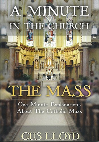 A Minute In The Church: The Mass