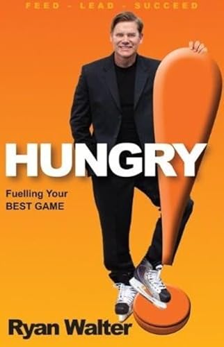 Hungry!: Fuelling Your Best Game