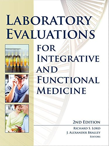 Laboratory Evaluations for Integrative and Functional Medicine