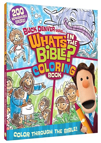 Buck Denver Asks... What's in the Bible Coloring Book: Color Through the Bible from Genesis to Revelation!