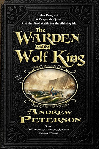 The Warden and the Wolf King (Wingfeather Saga)