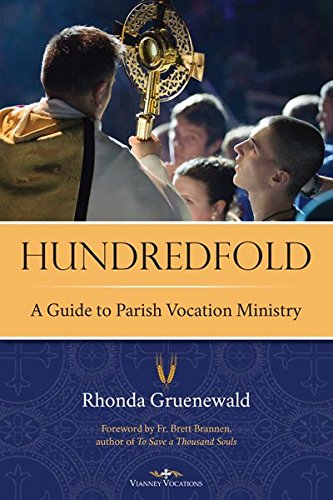 Hundredfold, A Guide to Parish Vocation Ministry