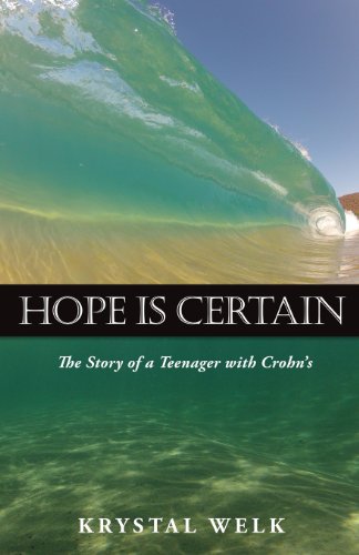 Hope Is Certain: The Story of a Teenager with Crohn's