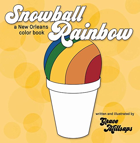 Snowball Rainbow (A New Orleans Color Book)