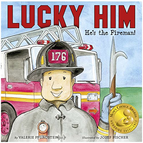 Lucky Him: He's the Fireman