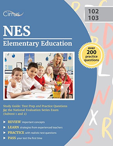 NES Elementary Education Study Guide: Test Prep and Practice Questions for the National Evaluation Series Exam (Subtest 1 and 2)