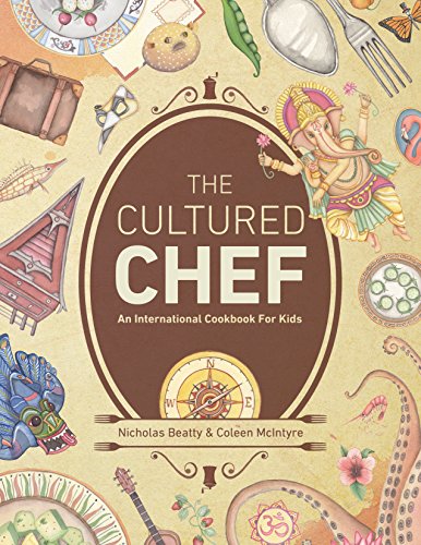 The Cultured Chef: An International Cookbook for Kids