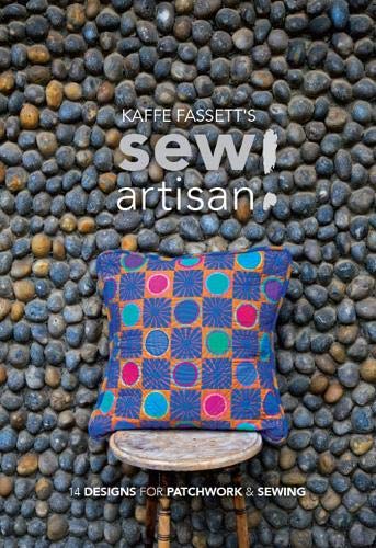 Kaffe Fassett Sew Artisan Quilt and Inspiration Book
