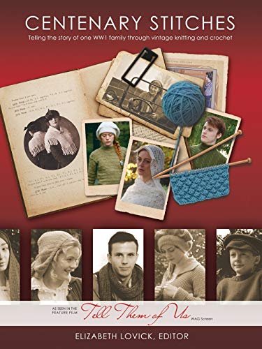 Centenary Stitches: Telling the story of one WW1 family through vintage knitting and crochet