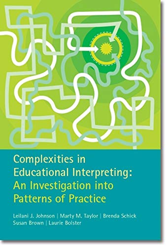 Complexities in Educational Interpreting: An Investigation into Patterns of Practice
