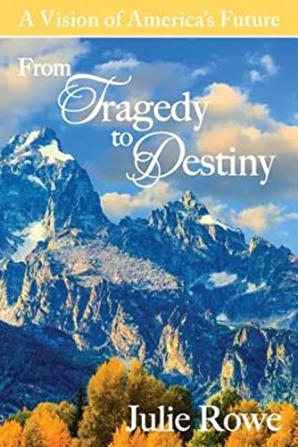 From Tragedy to Destiny: A Vision of America's Future