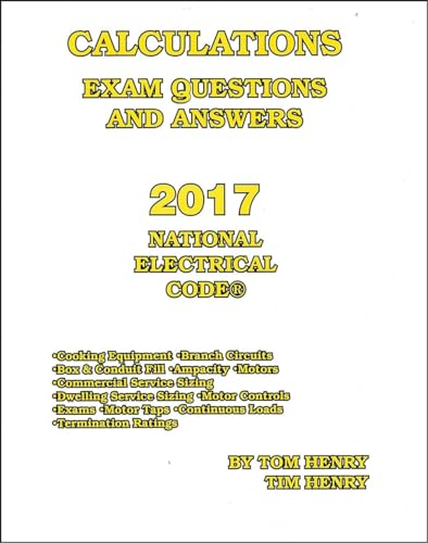 2017 Calculations for the Electrical Exam by Tom Henry