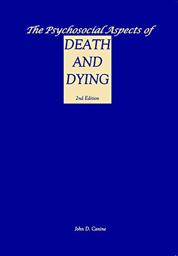 The Psychosocial Aspects of death and Dying, 2nd Edition