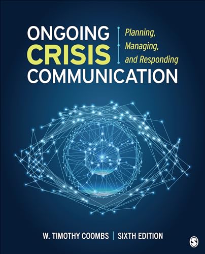 Ongoing Crisis Communication: Planning, Managing, and Responding