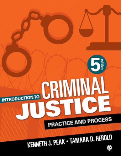 Introduction to Criminal Justice: Practice and Process