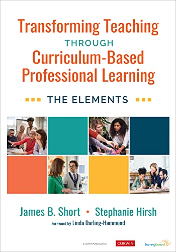 Transforming Teaching Through Curriculum-Based Professional Learning: The Elements