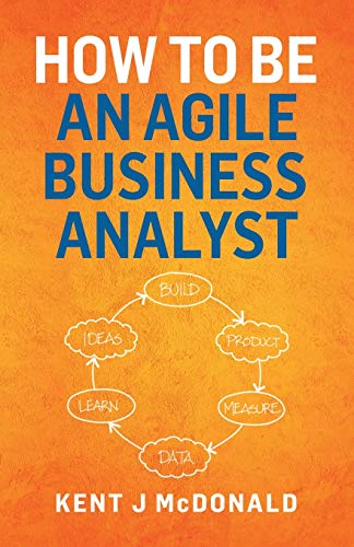 How To Be An Agile Business Analyst