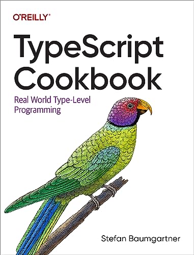 TypeScript Cookbook: Real World Type-Level Programming