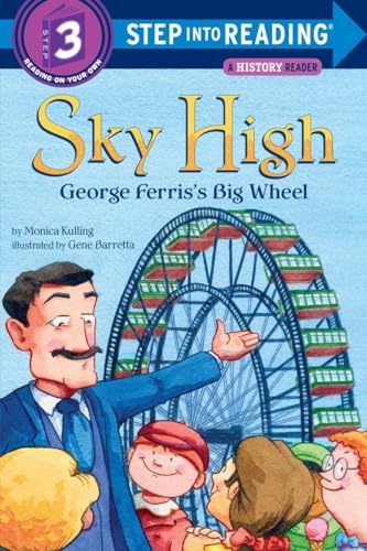 Sky High: George Ferris's Big Wheel (Step into Reading)