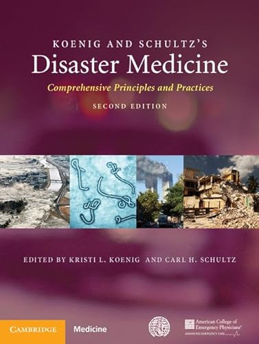 Koenig and Schultz's Disaster Medicine: Comprehensive Principles and Practices