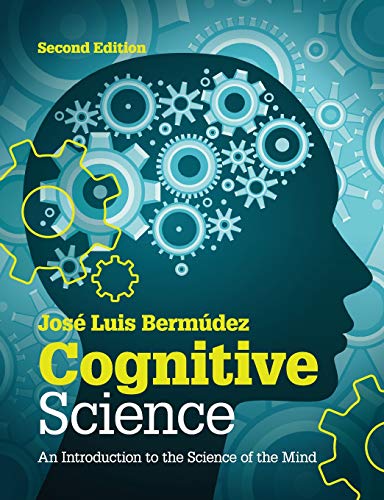 Cognitive Science: An Introduction to the Science of the Mind
