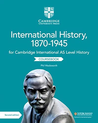 Cambridge International AS Level International History, 1870–1945 Coursebook