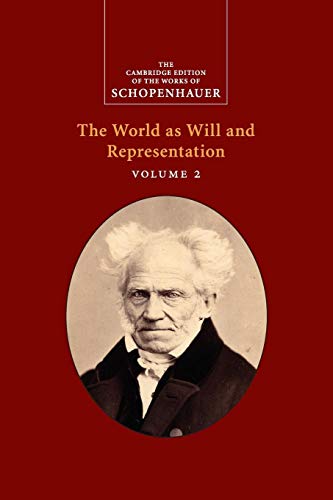 Schopenhauer: The World as Will and Representation (The Cambridge Edition of the Works of Schopenhauer)