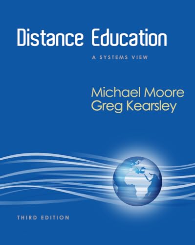 Distance Education: A Systems View of Online Learning (What’s New in Education)
