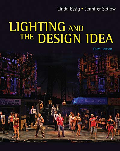 Lighting and the Design Idea (Wadsworth Series in Theatre)
