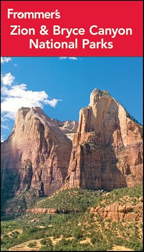 Frommer's Zion and Bryce Canyon National Parks (Park Guides)
